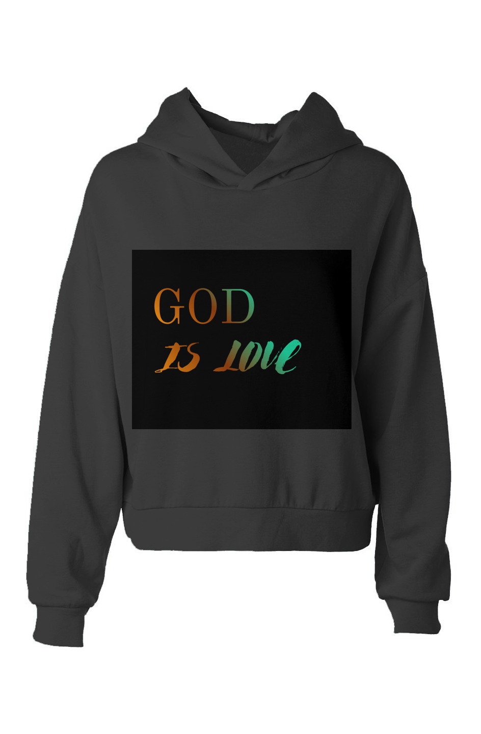 hip height hoodie - GOD IS LOVE + 1 John 4:7-8